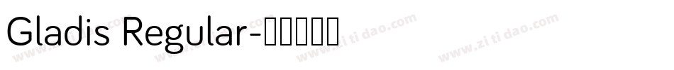 Gladis Regular字体转换